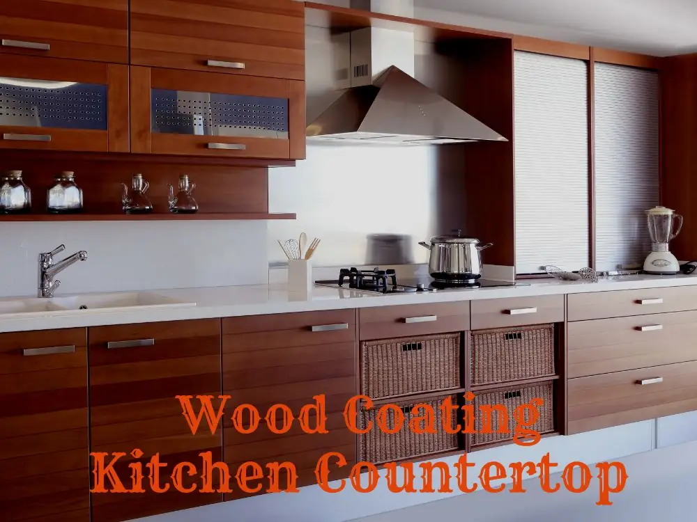 Wood Coatings Kitchen Countertop